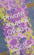 Private Journal Olivia: Olivia's Diary