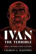 Ivan the Terrible: Free to Reward and Free to Punish