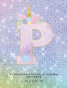 P: Monogram Initial P Journal Notebook for Unicorn Believers