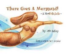 There Goes a Mermaid!: A Norfolktale