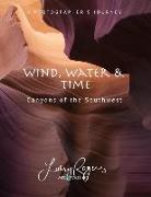 Wind, Water & Time: Canyons of the Southwest
