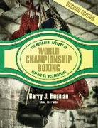 The Definitive History of World Championship Boxing: Featherweight to Welterweight