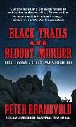 Black Trails and Bloody Murder: A Western Duo