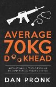 Average 70kg D**khead