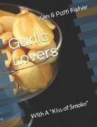 Garlic Lovers: With a "kiss of Smoke"