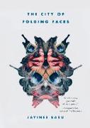 The City of Folding Faces