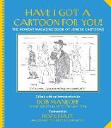 Have I Got a Cartoon for You!: The Moment Magazine Book of Jewish Cartoons