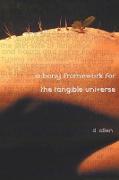 A Bony Framework for the Tangible Universe