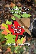 Crooked Harbour Murder Mystery: Sgt. Benton Wright Rcmp