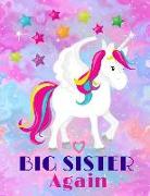 Big Sister Again: Personalised Unicorn Watercolor Notebook Journal Sketchbook for Writing Drawing Doodling Sketching with Inspirational