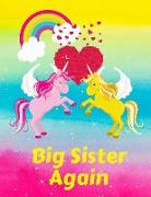 Big Sister Again: Personalised Unicorn Love Heart Notebook Journal Sketchbook for Writing Drawing Doodling Sketching with Inspirational