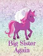 Big Sister Again: Personalised Unicorn Mosaic Notebook Journal Sketchbook for Writing Drawing Doodling Sketching with Inspirational Quot