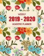 Academic Planner Weekly 2019 - 2020: Academic Calendar Yearly, Monthly and Weekly Appointment Planner July 2019-June 2020, Floral Background