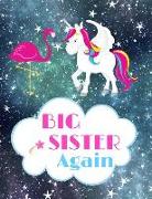 Big Sister Again: Personalised Unicorn and Flamingo Notebook Journal Sketchbook for Writing Drawing Doodling Sketching with Inspirationa