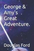 George & Amy's Great Adventure