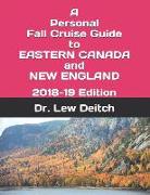 A Personal Fall Cruise Guide to Eastern Canada and New England: 2018-19 Edition