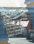 The L in Transition: Personal Snapshots of the Chicago Elevated as It Entered the 21st Century. 2000-2002