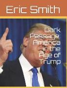 Dark Passage: America in the Age of Trump