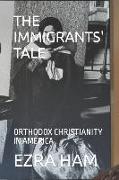 The Immigrants' Tale: Orthodox Christianity in America