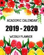 Academic Calendar 2019-2020 Weekly Planner: Yearly, Monthly Calendar 2019(july 2019 - June 2020) College Student and Day Planner, Floral Background