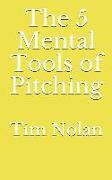 The 5 Mental Tools of Pitching