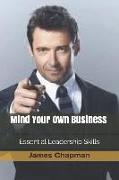 Mind Your Own Business: Essential Leadership Skills