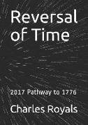 Reversal of Time: 2017 Pathway to 1776