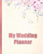 My Wedding Planner: Planning Your Wedding So It Is the Way You Want It - Flowers 2