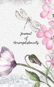 Journal of Accomplishments: Beat Depression, Un-Motivation, and Surpass Your Limits with the Flowers and Butterfly Journal of Accomplishments
