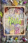 Medicinal Herbs: Discover the Power of Medicinal Herbs: Natural Remedies to Heal Your Mind and Body!