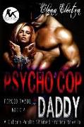 Psycho Cop Daddy: A Dubcon Public Shamed Erotica Novella