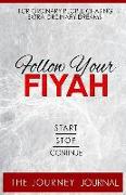 Follow Your Fiyah: The Journey Journal