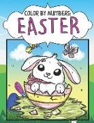 Color by Numbers: Easter: A Spring Color by Number Coloring Activity Book for Kids, Girls, and Boys to Catch the Easter Bunny and Go on