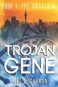 Trojan Gene: The Awakening