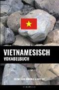 Vietnamesisch Vokabelbuch: Thematisch Gruppiert & Sortiert