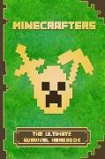 Minecrafters the Ultimate Survival Handbook: Spectacular All-In-One Minecraft Game Guide. an Unofficial Minecraft Book