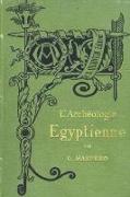 L'Archéologie Egyptienne: Illustré-1887