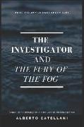The Investigator and the Fury of the Fog