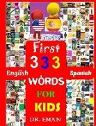 First 333 English Spanish Words for Kids: 333 High Resolution Images&words