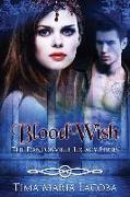 Bloodwish: The Dantonville Legacy Series Book 4 (a Paranormal Romance)