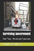 Surviving Government: Part Two - Municipal Functions
