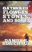 Gathered Flowers, Stones, and Bones: Fabulist Fictions