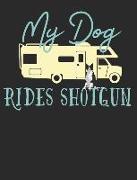 My Dog Rides Shotgun: Border Collie Dog School Notebook 100 Pages Wide Ruled Paper