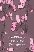 Mother to Daughter Journal: Letters to My Daughter Lined Notebook to Write in - Apple Flower