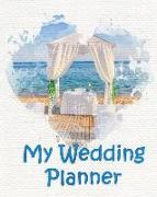 My Wedding Planner: Planning Your Wedding So It Is the Way You Want It - Gazebo