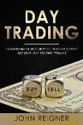 Day Trading: A Comprehensive Beginner's Guide to Get Started and Learn Day Trading from A-Z