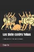 Los Siete Contra Tebas: (spanish Edition) (Worldwide Classics) (Annotated)