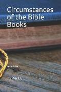 Circumstances of the Bible Books