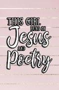 This Girl Runs on Jesus and Poetry: 6x9 Ruled Notebook, Journal, Daily Diary, Organizer, Planner