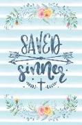 Saved Sinner: Notebook with Christian Bible Verse Quote Cover - Blank College Ruled Lines